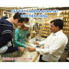 Lắp Đặt Camera Giám Sát Cho Tiệm Vàng